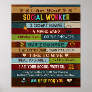 I Am Your Social Worker Inspirational Poster