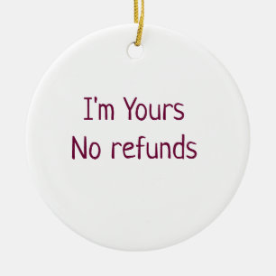 I am yours no refunds valentine day add name pink  ceramic tree decoration