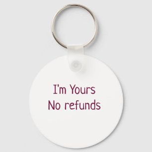I am yours no refunds valentine day add name pink key ring