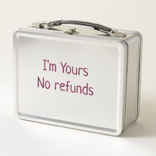 I am yours no refunds valentine day add name pink  metal lunch box