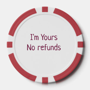 I am yours no refunds valentine day add name pink  poker chips