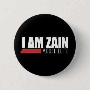 I Am Zain Model Elite 6 Cm Round Badge