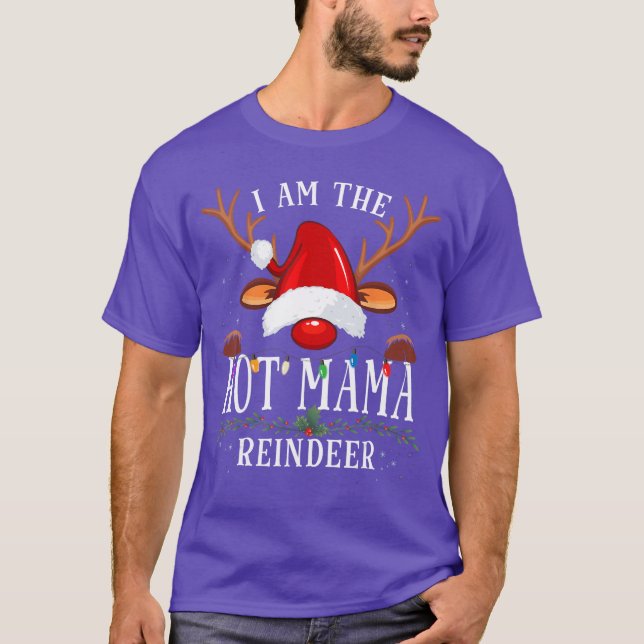 I Amhe Hot Mama Rein Christmas Family gift T-Shirt (Front)