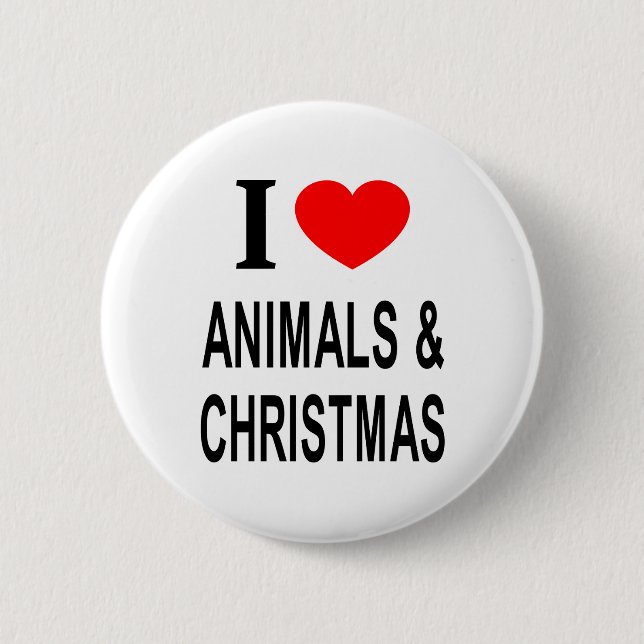 I ❤️ ANIMALS & CHRISTMAS I LOVE ANIMALS & CHRISTMA 6 CM ROUND BADGE (Front)