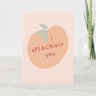 I Apeachiate You Thank You Peach Greeting Card