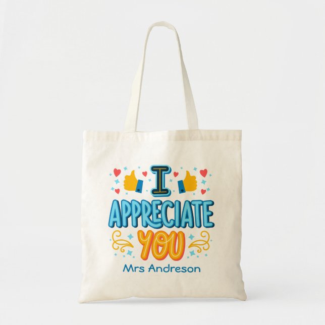 I appreciate you Modern Script Custom Name Tote Bag (Front)