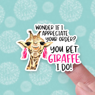 I Appreciate Your Order Cute Giraffe Pun Business