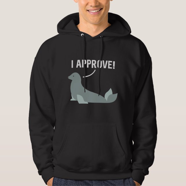 I Approve Hoodie (Front)