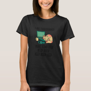 I Are Programmer I Make Computer Beep Bop Coder So T-Shirt