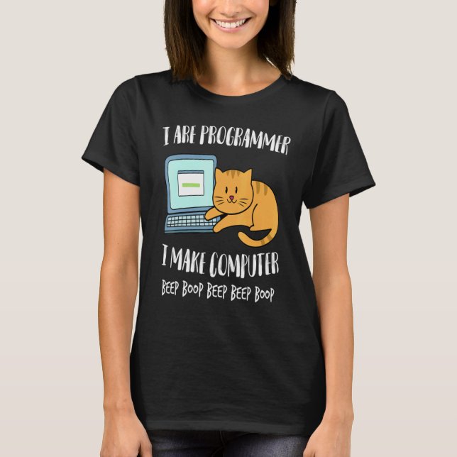 I Are Programmer I Make Computer Beep Cute Cat Kit T-Shirt (Front)