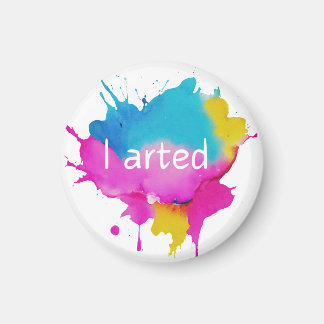 I Arted! Magnet