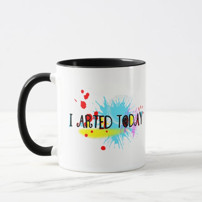 I Arted Today Funny Pun Mug (Left)