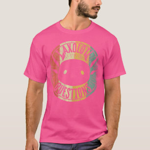 I Ask Axolotl Questions Axolotl Cute Teacher Axolo T-Shirt