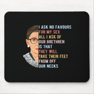 I Ask No Favour For My Feminist Women Rights  Mouse Mat