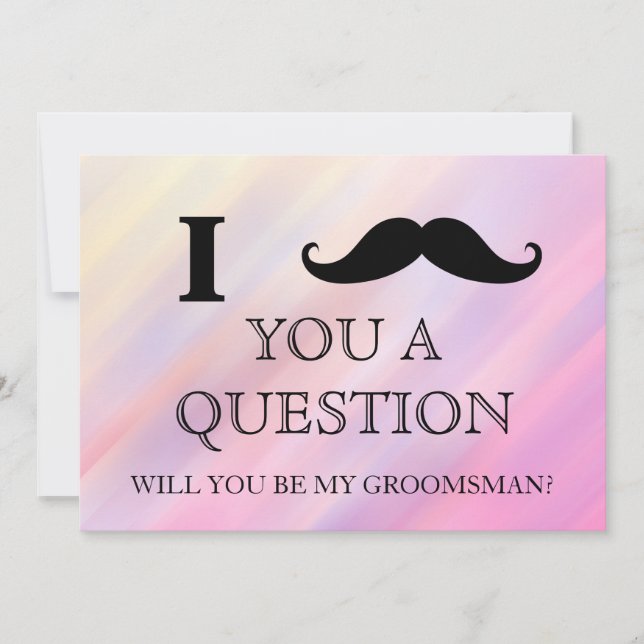 I ask you a question will you be my Groomsman? Inv Invitation (Front)