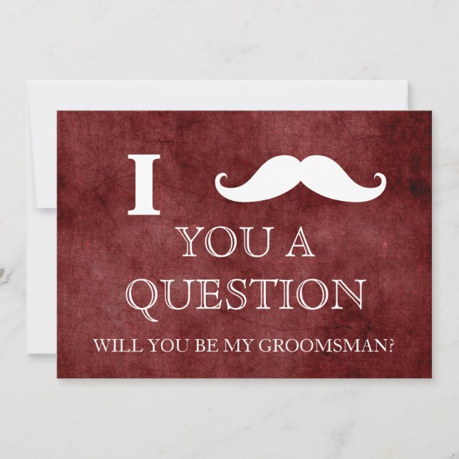 I ask you a question will you be my Groomsman? Inv Invitation (Front)