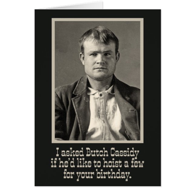 “I Asked Butch Cassidy” Wild-West Birthday Card (Front)