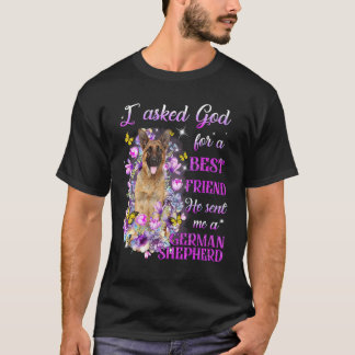 I Asked God For A Best Friend He Sent Me My German T-Shirt