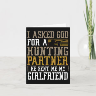 I Asked God For A Hunting Partner He Sent Me My Gi Card