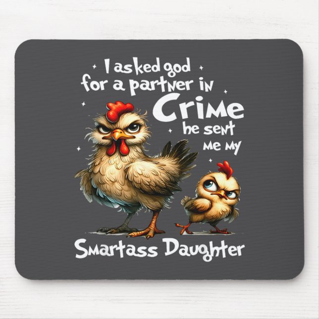 I Asked God For A Partner In Crime Cute Funny Chic Mouse Mat (Front)
