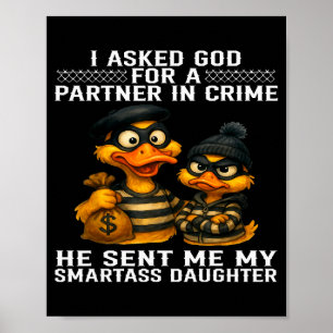 I Asked God For A Partner In Crime He Sent Me My S Poster