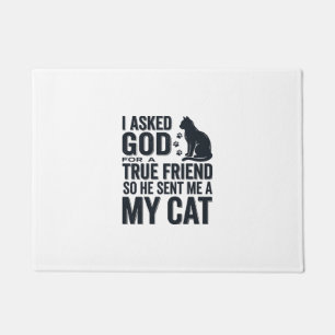 I Asked God for a True Friend My Cat Vintage Desig Doormat