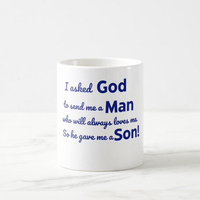 I asked God so He gave me a Son in Blue colour Coffee Mug (Center)