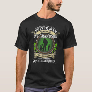 I Asked God To Make Me A Better Man St Patricks Da T-Shirt
