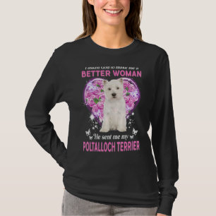I Asked God To Make Me A Better Woman He Sent Me M T-Shirt