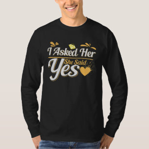 I Asked Her And She Said Yes Engagement Red Hearts T-Shirt
