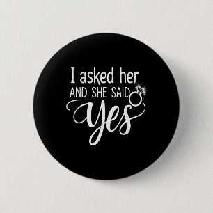 I Asked Her And She Said Yes Romantic Couples Enga 6 Cm Round Badge