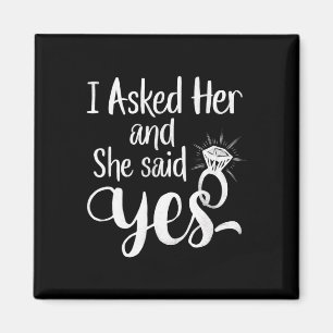 I Asked Her And She Said Yes Romantic Couples Enga Magnet