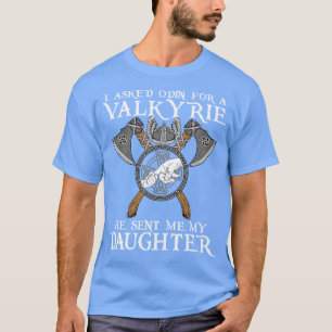 I Asked Odin for Valkyrie T-Shirt