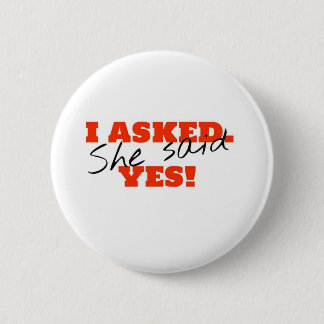 I asked. She said YES! 6 Cm Round Badge