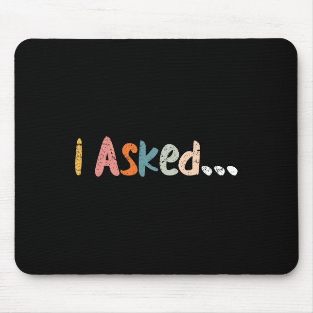 I Asked Wedding Groom Fiance Future Mr Engaged Eng Mouse Mat (Front)