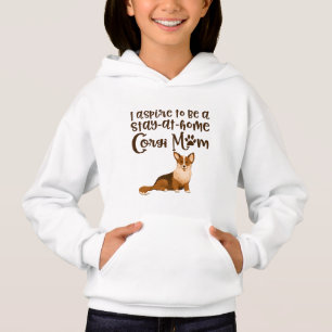 I ASPIRE TO BE A STAY AT HOME CORGI MOM