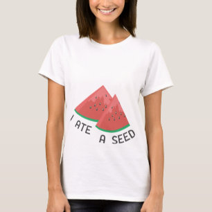 I Ate A Seed Maternity T-Shirt