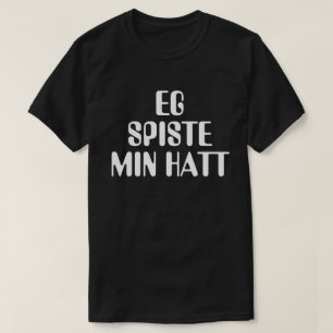 I ate my hat in Norwegian black T-Shirt