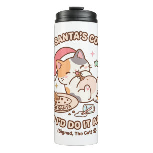 I Ate Santas Cookies And Id Do It Again Thermal Tumbler