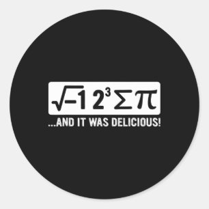 I Ate Some Pi - Funny Pi Day And Math Lover Gift 1 Classic Round Sticker