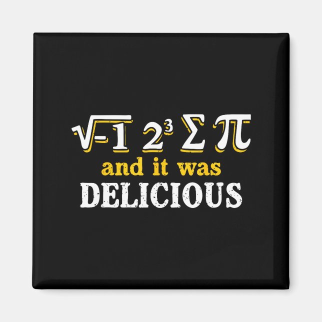 I Ate Some Pie And It Was Delicious Funny Pi Day M Magnet (Front)