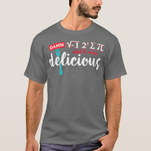 I Ate Some Pie And It Was Delicious Math Ate Sum P T-Shirt
