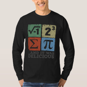 I Ate Some Pie And It Was Delicious T-Shirt
