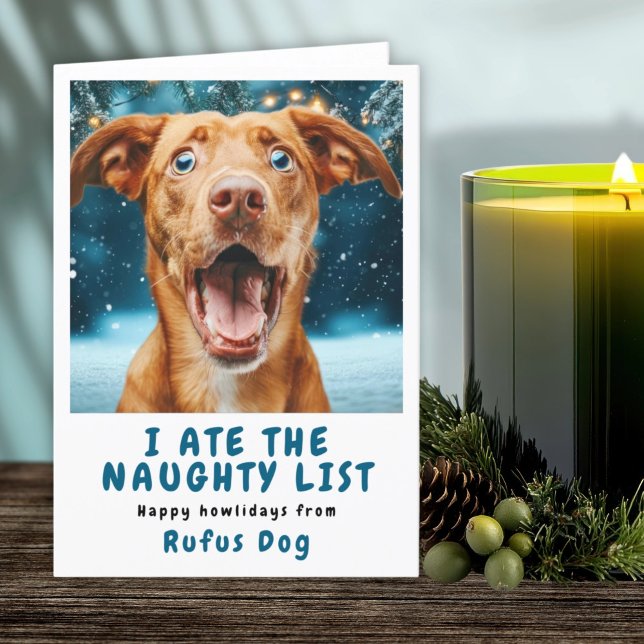 I Ate The Naughty List Dog Christmas Photo Holiday Card (I Ate The Naughty List Dog Christmas Photo Holiday Card by Ricaso. Personalized card, upload photo)
