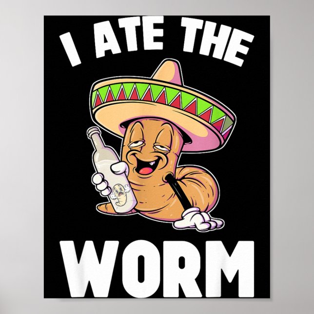 I ate the worm funny drinking cinco de mayo funny  poster (Front)