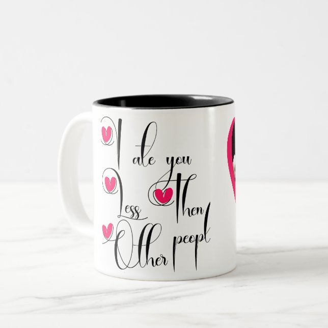 I ate you Less Then Other people Two-Tone Coffee Mug (Front Left)