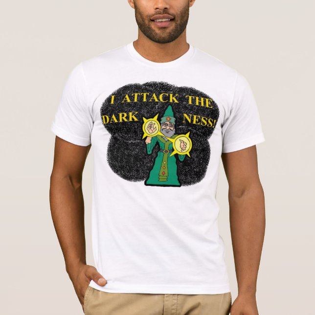 I Attack the Darkness T-Shirt (Front)