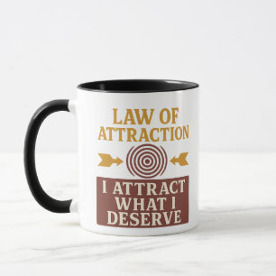 I Attract What I Deserve Motivational Quote Mug
