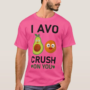 I Avo Crush On You Avocado Valentines Day 4 T-Shirt