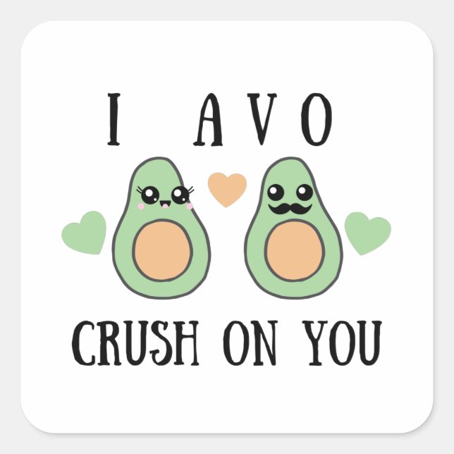 I Avo Crush On You Sticker (Front)